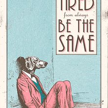Mi Proyecto del curso: Cartelismo ilustrado ''Tired from always be the same'' J. Adrián Chuecos. Collage, and Traditional illustration project by chuekos - 04.19.2016