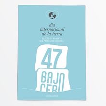Día de la tierra. Br, ing, Identit, Design, and Graphic Design project by 47 bajo cero - 04.21.2016