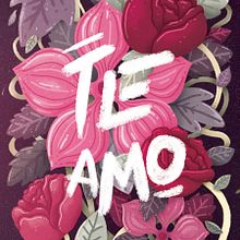 Te Amo.. Un progetto di Calligrafia e Illustrazione tradizionale di Charringo - 04.05.2016