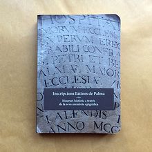 Diseño y maquetación del libro "Inscripcions llatines de Palma". Graphic Design project by Jordi Cerdà Santacreu - 05.18.2015
