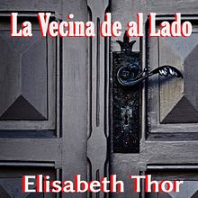 La Vecina de al Lado. Writing project by Elena Siles Bernal - 08.18.2015