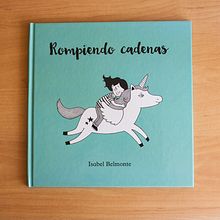 Rompiendo cadenas - cuento infantil. Editorial Design, Education, Writing, and Traditional illustration project by Isabel Belmonte - 07.30.2016