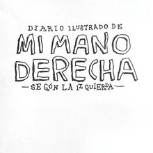 Diario ilustrado de mi mano derecha según la izquierda. Traditional illustration project by jozedaniel - 08.10.2016