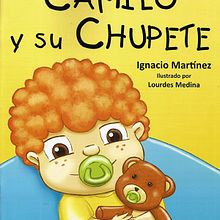 "Camilo y su  Chupete" Autor: Ignacio Martínez. Un progetto di Illustrazione tradizionale, Illustrazione digitale e Illustrazione infantile di Lourdes Medina - 21.08.2016