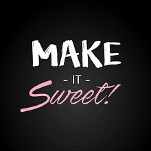 Make it Sweet. Un proyecto de Diseño editorial, Diseño gráfico, Fotografía y Publicidad de Marisabel Croston - 14.08.2016