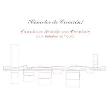 Creation Conector! | Working space for creatives in an old industrial site in Madrid, majoring in sustainable design | ETSAM 2015 | Final architectural thesis. Architecture, Design, Interior Design, and Graphic Design project by Ines Anton Losada - 10.23.2016