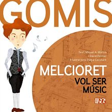 Melcioret vol ser músic. Un proyecto de Ilustración tradicional de Paki Constant - 05.11.2016