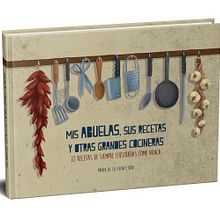 Mis abuelas, sus recetas y otras grandes cocineras. Un progetto di Educazione e Illustrazione tradizionale di María de la Fuente Soro - 11.09.2016