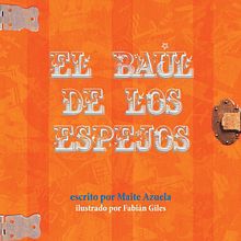 EL BAÚL DE LOS ESPEJOS. Collage, Editorial Design, and Traditional illustration project by Fabian Giles - 11.06.2016