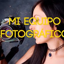 Mi equipo fotográfico. Un progetto di Belle arti, Cinema, video e TV, Fotografia e Video di Fátima Ruiz - 03.12.2016