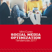 Curso Social Media Optimization Gratis. Un proyecto de Marketing, Publicidad y Redes Sociales de Alejandro Dominguez - 21.12.2016