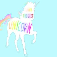 I am the best unicorn. Graphic Design, and Traditional illustration project by Irene Valera Vicent - 01.23.2017