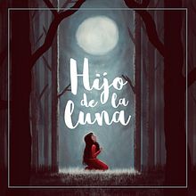 Hijo de la Luna. Design, and Traditional illustration project by Antonio Ufarte - 01.29.2017