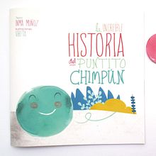 La Increible Historia del Puntito Chimpún. Un proyecto de Diseño de personajes, Diseño editorial, Diseño gráfico e Ilustración tradicional de vireta - 10.01.2016