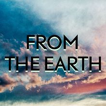FROM THE EARTH. Photograph project by Javier Calvete García - 02.03.2017