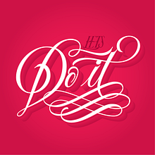 Lets do it!!. Un progetto di Lettering di Marco Lpz - 15.03.2017