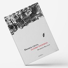 Primer cielo, Último infierno. Escrita projeto de Beto Muñoz - 18.12.2016