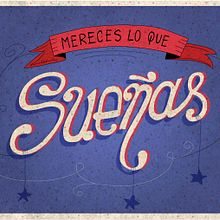 Lettering | "Mereces lo que sueñas". Graphic Design, Lettering, T, and pograph project by Evangelina - 03.27.2017