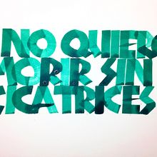 No quiero morir sin cicatrices . Calligraph project by Kiko Garcia - 04.13.2017
