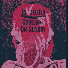 Screams On Sunday + Involutio. Een project van Grafisch ontwerp y Traditionele illustratie van battduck - 08.04.2017