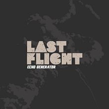 Last Flight. Un proyecto de Diseño gráfico de Artídoto Estudio - 02.05.2017