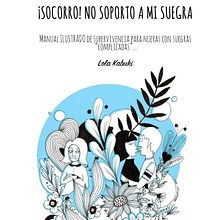 ¡Socorro! No soporto a mi suegra (2ª edición). Ilustração tradicional projeto de Lola Kabuki - 18.05.2017