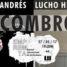 EMPREMTA 2017 _escombros_ MIGUEL ANDRÉS _ LUCHO HERMOSILLA. Un progetto di Belle arti e Direzione artistica di EMPREMTA festival internacional de performance - 27.05.2017