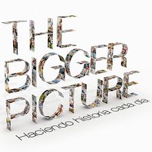 THE BIGGER PICTURE. Un progetto di Direzione artistica, Design, Eventi, Lettering e Tipografia di Adalaisa Soy - 20.11.2016