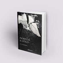 Portada libro: Flores en el ático. Concepto : la pérdida de la libertad. Een project van Craft,  Art direction,  Ontwerp, Productontwerp, Redactioneel ontwerp y Grafisch ontwerp van MARIA JOSÉ JARQUE - 09.08.2017