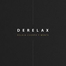 DERELAX. Direção de arte, e Design projeto de Alberto Alfaro Largo - 24.06.2017