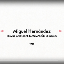 Reel cabeceras 2017 . Un progetto di Motion graphics di Miguel Hernández Recio - 26.06.2017