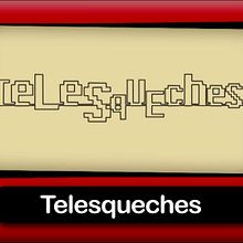 web-serie de humor Telesqueches. Video project by Víctor Pérez Moreno - 09.26.2014