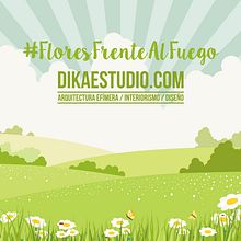 FLORES FRENTE AL FUEGO Ein Projekt aus dem Bereich Bildende Künste von DIKA estudio - 30.06.2017