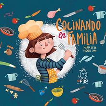 Cocinando en familia. Un progetto di Educazione e Illustrazione tradizionale di María de la Fuente Soro - 10.04.2017