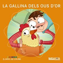 La Gallina dels Ous d'Or (Col. El Bosc de Colors) Barcanova . % Ariadna Reyes tarafından hazırlanan Editör, al Tasarım, Eğitim, Geleneksel illüstras, Ve on projesi - 02.23.2017
