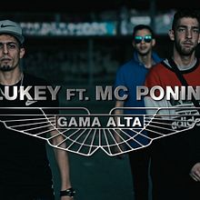 Lukey ft. Mc Ponini - Gama Alta (Video). Video project by Jose Maria Calsina Val - 07.14.2017