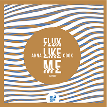 Anna Cook / Flux Like Me E.P. . % Edgar Collazo tarafından hazırlanan Grafik Tasarım projesi - 08.15.2017