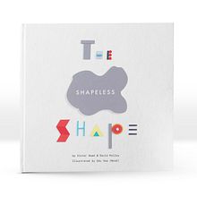 The Shapeless Shape (Kid's book). Fine Arts, Creative Consulting, Cop, writing, Art Direction, Design, To, Design, Editorial Design, Graphic Design, Education, Writing, and Traditional illustration project by Nose Lanariz - 09.25.2017