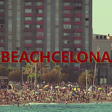 BEACHCELONA. Video project by ELOY OLIVERAS BARENYS - 09.29.2017