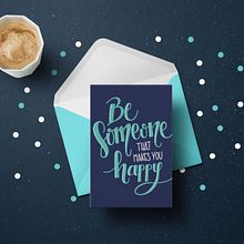 Be someone | Postal. Lettering project by Diana Santoni - 10.13.2017