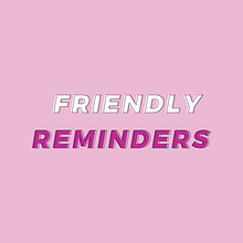 FRIENDLY REMINDERS. Design, and Social Media project by María Andreina Romero Portillo - 03.14.2017