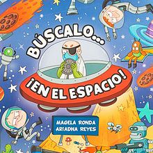 Búscalo... ¡en el espacio! . % Ariadna Reyes tarafından hazırlanan Güzel sanatlar, Editör, al Tasarım, Geleneksel illüstras, Ve on projesi - 10.19.2017