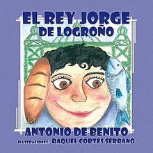 Ilustraciones "El Rey Jorge de Logroño" de Antonio de Benito. Un proyecto de Ilustración tradicional de Rakel Cortes - 06.06.2016