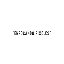 Enfocando píxeles . Direcția artistică, Design și Social Media de Stephany Highgrace - 12.07.2017
