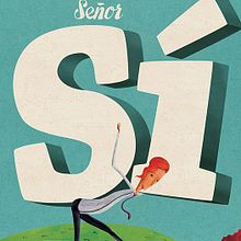 Sr. Sí, escrito por Carmen Gil. Editado por Cuentos de luz. 2017.. Un projet de Illustration traditionnelle de Miguel Cerro - 18.10.2017