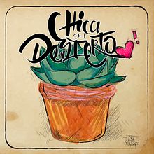 CHICA DEL DESIERTO . Un projet de Calligraphie de Omar Azpeitia - 05.01.2018