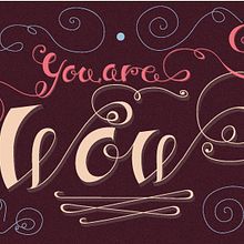 You are wow (Royal). Un progetto di Design, Graphic design e Lettering di Norma Ferreira - 08.01.2018