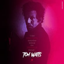 TOM WAITS. Art Direction, Graphic Design, and Traditional illustration project by Francisco Cacenaves - 01.11.2018