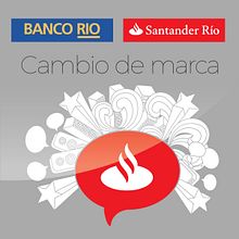 Cambio de marca Banco Santander Río . % Diego Martín Bottaro tarafından hazırlanan İç Mimarlık, Markalaşma ve Kimlik, Ve Sanat Yönetmenliği projesi - 01.11.2018
