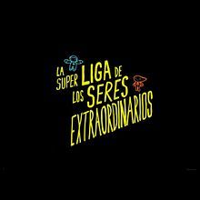 La Liga de los Seres Extraordinarios X Los Locos Malucos Malvados. Animation project by Jorge Penny - 01.15.2016